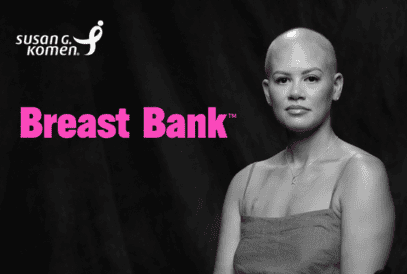A woman in black and white staring at the camera; pink test says "Breast Bank" with Komen's logo in white in the top left